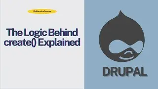 The Logic Behind create() for Dependency Injection in Drupal | Part 5 Explained