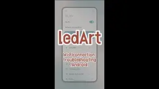 LedArt App: Wi-Fi Troubleshooting Tips for Android Users