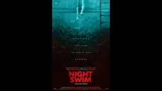 Night Swim (Ночное купание или ночное плавание).Обзор на первый фильм ужасов 2024 года.