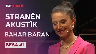 Stranên Akustîk - Beşa 41.