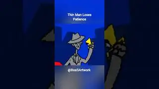 Thin Man Loses His Patience 