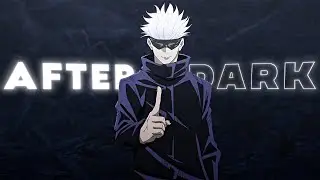 Gojo Satoru - After Dark [AMV/Edit]