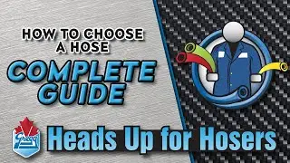 How To Choose A Hose - Heads Up For Hosers
