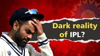 How IPL is Destroying INDIAN Cricket?|आईपीएल भारतीय क्रिकेट को बर्बाद कर रहा है? Dark Reality of Ipl