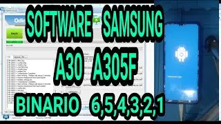 Software samsung galaxy a30 a305f sm-a305f Binario 6 5 4 3 2 1 | Flash samsung | Firmware samsung