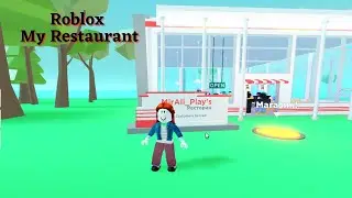 Мой ресторан (Roblox My Restaurant). Знакомство с игрой #1.