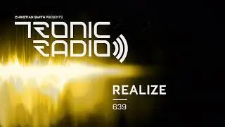 Tronic Podcast 639 with Realize