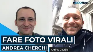 Come scattare FOTO VIRALI | #ECOffee con Andrea Cherchi
