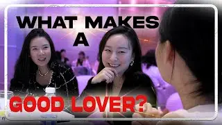 BETTER LOVERS? Chinese Girls REACT