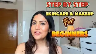 Step by step : Skincare & Makeup for beginners