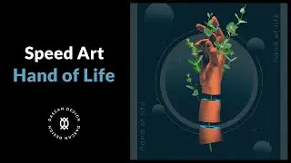 Speed Art - Hand of Life (photoshop CC 2021)
