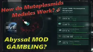 How do Mutaplasmids/Abyssal Modules Work? Eve Online 2020