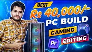 Best 40,000 Gaming PC Build 2024 | Ultimate Budget Performance