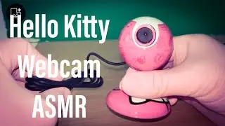 Hello Kitty Webcam Unboxing | ASMR