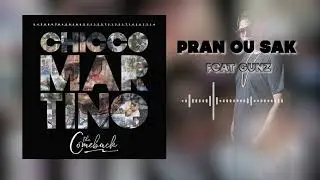Chicco Martino - Pran ou sak ft. Gunz