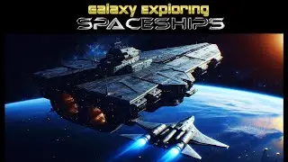 Galaxy Exploring Spaceships