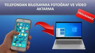 TELEFONDAN BİLGİSAYARA FOTOĞRAF ATMA! 2022 (PROGRAMSIZ)