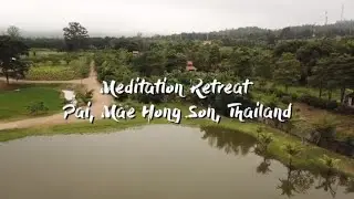 Meditation Retreat at Pai, Mae Hong Son, Thailand