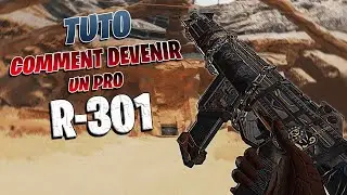 TUTO : Comment devenir PRO sur Apex Legends : La R-301