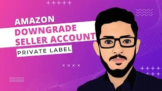 How to Upgrade and Downgrade Amazon Seller Central Account - Amazon Downgrade Seller Account
