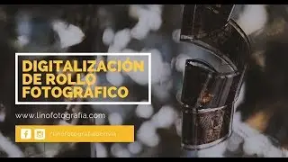 Digitalización de rollo fotográfico