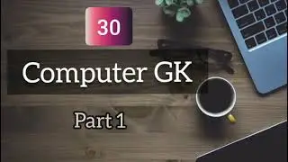 30 Computer GK Questions and Answers | Computer GK General Knowledge Questions | Computer Knowledge