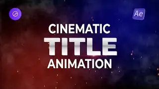 Cinematic Title animation using ADOBE After Effect