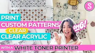 Printing Patterns on Clear Acrylic with a White Toner Printer