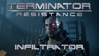 TERMINATOR RESISTANCE ПРОХОЖДЕНИЕ | DLC INFILTRATOR MODE | РЕЖИМ ЛАЗУТЧИКА | без коментариев