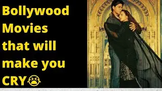 10 Bollywood Movies that will make You Cry (Part-1)