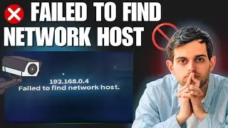 failed to network Host | IP Camera Problem 