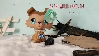 lps mv: 🔥As the world caves in🔥