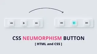 CSS Neumorphism Button Hover Effects | CSS Button Effects With Source Code | Button UI | 