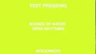 Bodies Of Water 'Open Rhythms' (Aficionado)