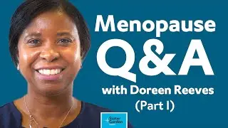 Menopause Q&A with Doreen Reeves (Part 1)