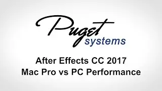 After Effects 2017 - Mac Pro vs PC Performance