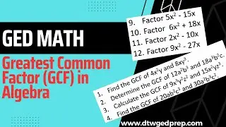 GED Math - Greatest Common Factor in Algebra