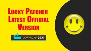 Latest Version | Lucky Patcher Official | 2021
