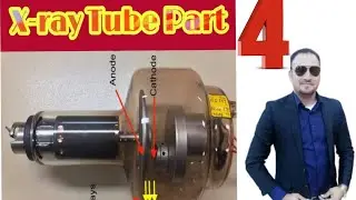 X-ray Tube Part 4