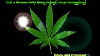 Eek a Mouse- Bitty Bong Bong(Ganja Smuggling)