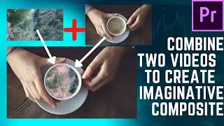 Combine two videos to create an imaginative composite in Adobe Premiere Pro