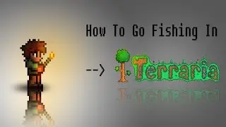 Terrara - How To Go Fishing