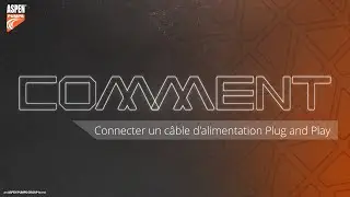 Comment connecter un câble d'alimentation Plug and Play