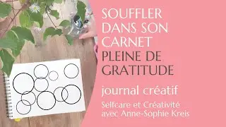 📒 Bulles de gratitude : une page de journal créatif toute simple