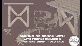 Making Of Bench with Profile Builder 3 for Sketchup