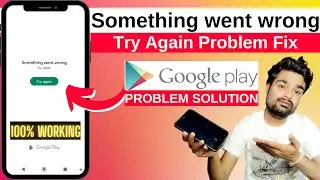 Something went wrong try again Google Play store problem fix | No Internet Connection Play Store