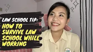 LAW SCHOOL TIPS: How to Survive Law School While Working