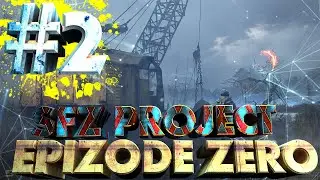 S.T.A.L.K.E.R. SFZ Project: Episode Zero. Фантомы, Секреты, Ночь...! #2
