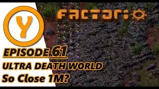 Ultra Death World - So Close 1M? - Episode 61