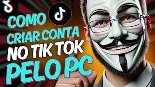 Como Criar Uma Conta no Tiktok Pelo PC